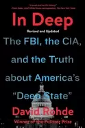 Image of in deep the fbi the cia and the truth about americas deep state