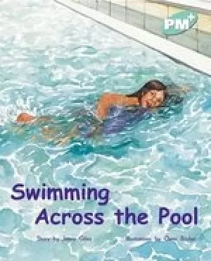 Image of PM Turquoise: Swimming Across the Pool (PM Plus Storybooks) Level 17