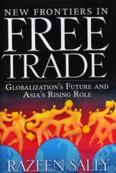 Image of New Frontiers in Free Trade by Razeen Sally and Cato Institute Hardback
