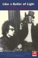 Image of like a bullet of light the films of bob dylan