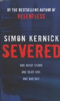 Image of Severed by Simon Kernick Paperback