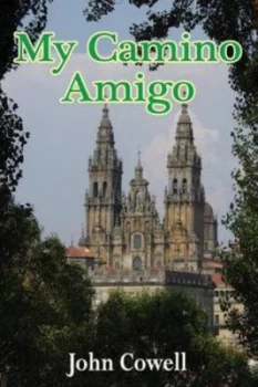 Image of My Camino Amigo by John Cowell Paperback