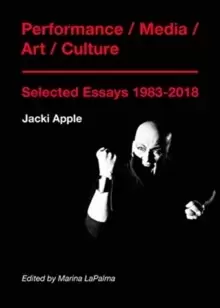 Image of Performance / Media / Art / Culture : Selected Essays 1983-2018