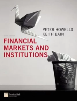 Image of Financial Markets and Institutions by Peter Howells Paperback