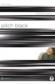 Image of Pitch Black by Melody Carlson Book