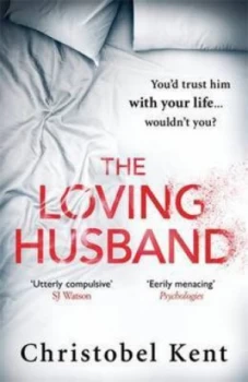 Image of The Loving Husband by Christobel Kent Paperback