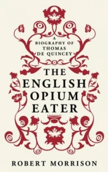 Image of The English Opium Eater by Robert Morrison Book