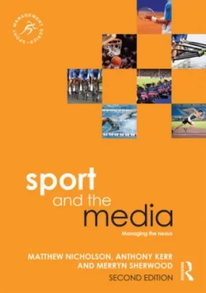 Image of Sport and the MediaManaging the Nexus