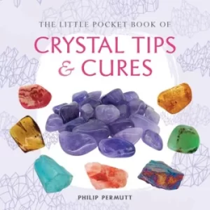 Image of The little pocket book of crystal tips and cures by Philip Permutt