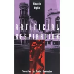 Image of Artificial Respiration by Ricardo Piglia