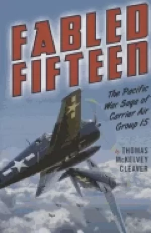 Image of fabled fifteen the pacific war saga of carrier air group 15