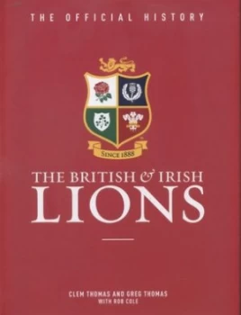 Image of The British and Irish Lions by Clem Thomas Hardback