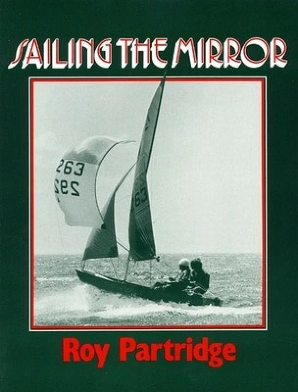 Image of Sailing the Mirror by Roy Partidge Paperback