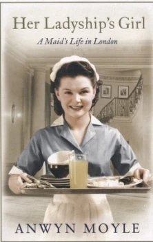 Image of Her Ladyships Girl by Anwyn Moyle Paperback