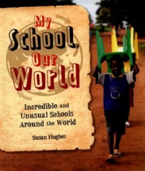 Image of My School Our World by Susan Hughes Paperback