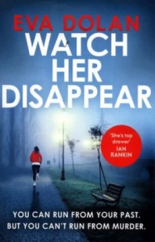 Image of Watch Her Disappear by Eva Dolan Book