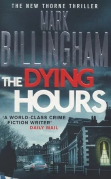 Image of The Dying Hours by Mark Billingham Paperback
