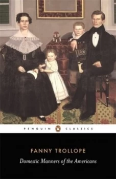 Image of Domestic Manners of the Americans by Fanny Trollope Paperback