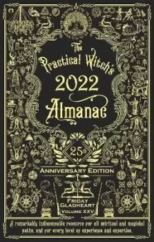 Image of The Practical Witch's Almanac 2022 by Friday Gladheart