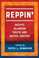 Image of reppin pacific islander youth and native justice