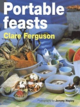 Image of Portable Feasts by Clare Ferguson and Jeremy Hopley Hardback