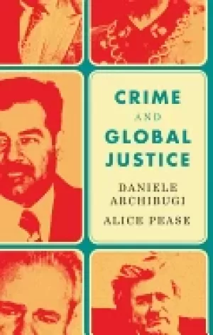 Image of crime and global justice the dynamics of international punishment