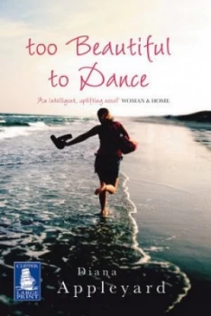 Image of Too Beautiful to Dance by Diana Appleyard Paperback