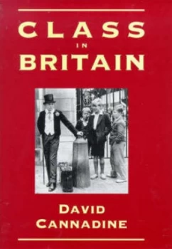 Image of Class in Britain by David Cannadine Hardback