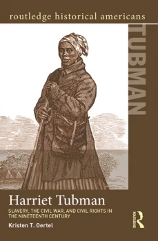 Image of Harriet TubmanSlavery the Civil War and Civil Rights in the 19th Century