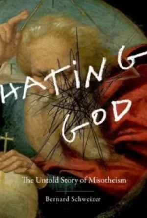 Image of Hating god by Bernard Schweizer