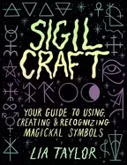Image of sigil craft your guide to using creating and recognizing magickal symbols
