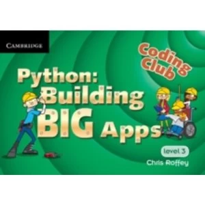 Image of Coding Club Python: Building Big Apps Level 3 by Chris Roffey (Paperback, 2013)