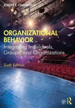 Image of Organizational BehaviorIntegrating Individuals Groups and Organizations