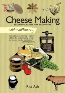 Image of Self-Sufficiency: Cheese Making : Essential Guide for Beginners