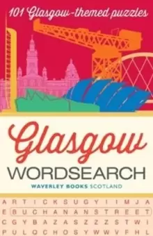 Image of Glasgow Wordsearch : 101 Glasgow-themed puzzles