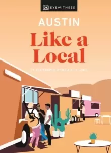 Image of Austin Like a Local : By the People Who Call It Home