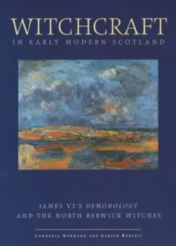 Image of Witchcraft in Early Modern Scotland by Lawrence Normand Paperback