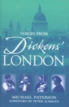 Image of Voices from Dickens London by Michael Paterson Hardback