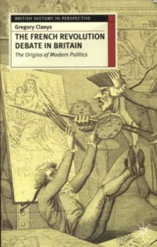 Image of The French Revolution Debate in Britain by Gregory Claeys Paperback