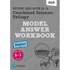 Image of Revise AQA GCSE (9-1) Combined Science: Trilogy Model Answer Workbook Higher Paperback / softback 2018