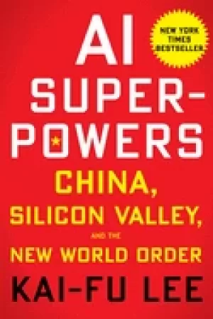 Image of ai superpowers china silicon valley and the new world order