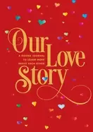 Image of our love story a guided journal to learn more about each other