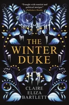 Image of The winter duke - Claire Eliza Bartlett - Paperback - Used