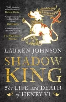 Image of Shadow King : The Life and Death of Henry VI