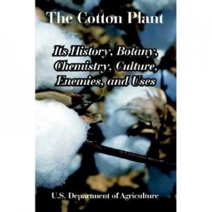 Image of Cotton Plant by Department of Agriculture U S Department of Agriculture Paperback