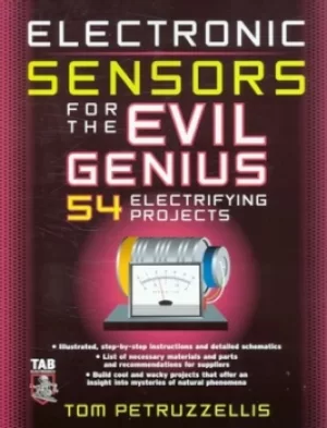 Image of Electronic sensors for the evil genius by Thomas Petruzzellis
