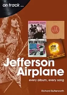 Image of Jefferson Airplane On Track : Every Album, Every Song