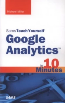 Image of Sams Teach Yourself Google Analytics in 10 Minutes by Michael Miller Paperback