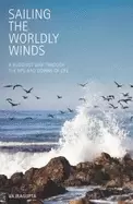 Image of sailing the worldly winds a buddhist way through the ups and downs of life