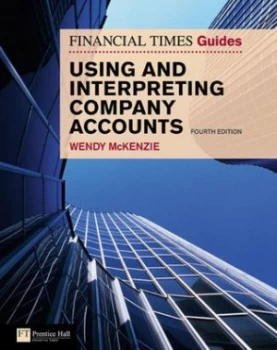 Image of Ft Guide to Using and Interpreting Company Accounts by Wendy Mckenzie Paperback